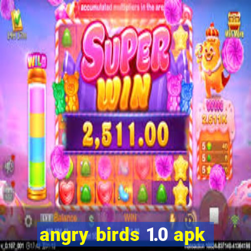 angry birds 1.0 apk